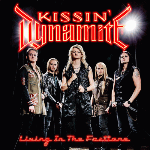 Kissin' Dynamite : Living in the Fastlane